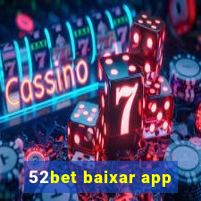 52bet baixar app